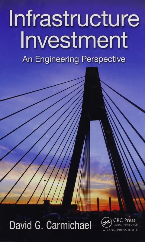 Infrastructure Investment: An Engineering Perspective