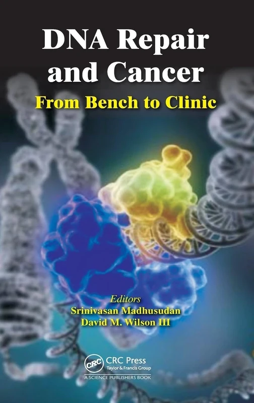 DNA Repair and Cancer: From Bench to Clinic