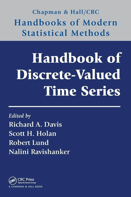 Handbook of Discrete-Valued Time Series: Handbooks of Modern Statistical Methods (Chapman & Hall/CRC Handbooks of Modern Statistical Methods)