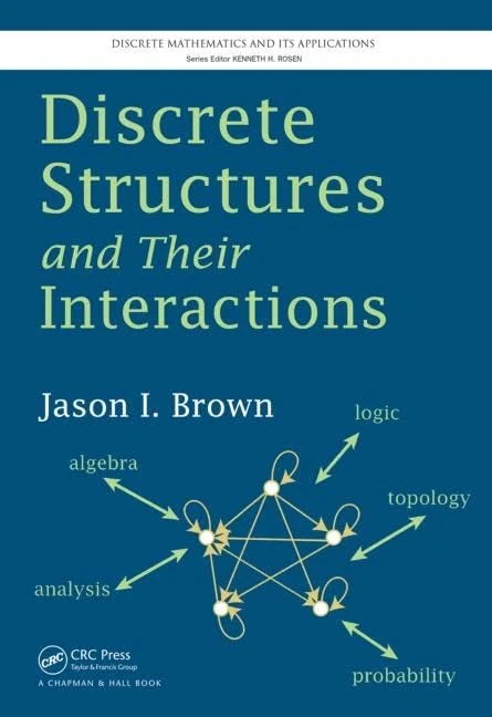 Discrete Structures and Their Interactions (Discrete Mathematics and Its Applications)