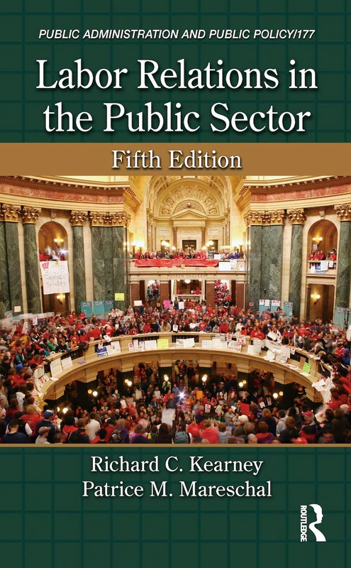 Labor Relations in the Public Sector: 177 (Public Administration and Public Policy)
