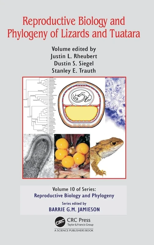 Reproductive Biology and Phylogeny of Lizards and Tuatara: 10