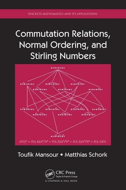 Commutation Relations, Normal Ordering, and Stirling Numbers (Discrete Mathematics and Its Applications) - Image 1