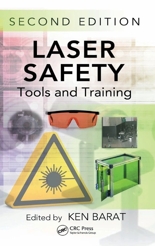 Laser Safety: Tools and Training, Second Edition: 149 (Optical Science and Engineering)