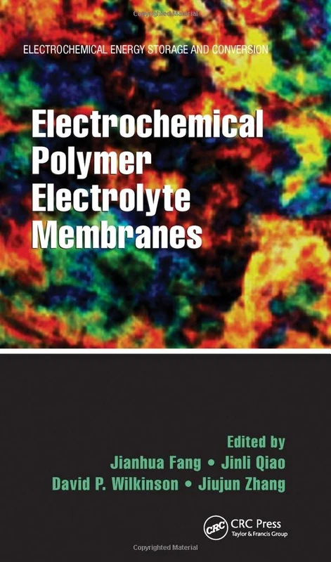 Electrochemical Polymer Electrolyte Membranes (Electrochemical Energy Storage and Conversion)