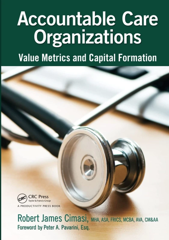 Accountable Care Organizations: Value Metrics and Capital Formation
