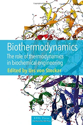 Biothermodynamics: The Role of Thermodynamics in Biochemical Engineering