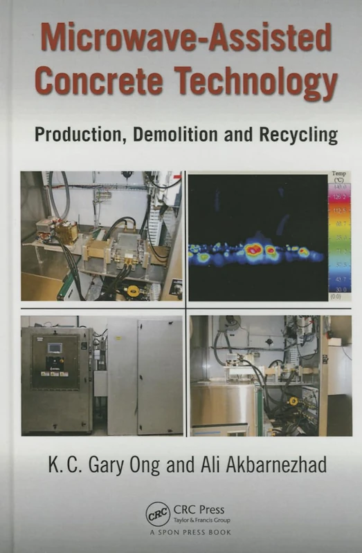 Microwave-Assisted Concrete Technology: Production, Demolition and Recycling