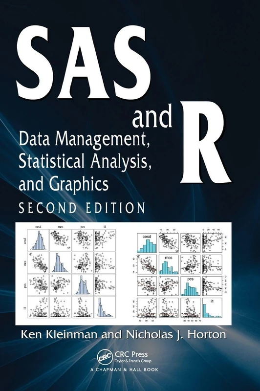 SAS and R: Data Management, Statistical Analysis, and Graphics, Second Edition