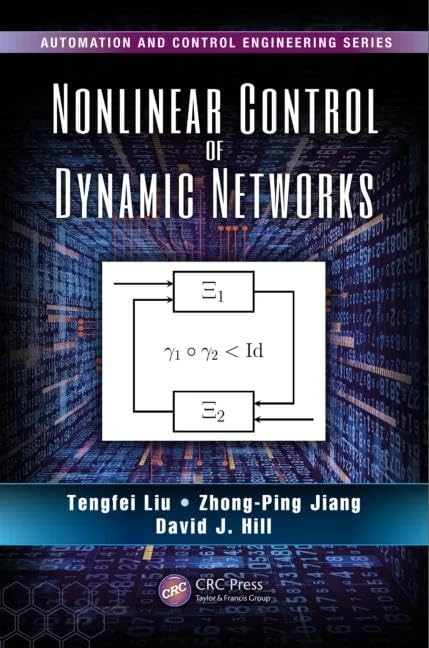 Nonlinear Control of Dynamic Networks: 55 (Automation and Control Engineering)