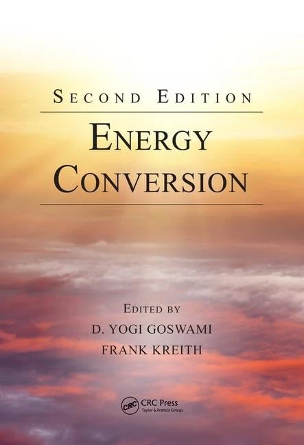 Energy Conversion (Mechanical and Aerospace Engineering Series)