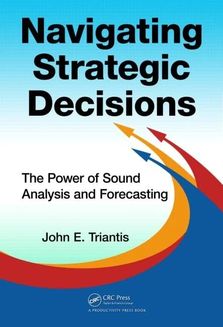Navigating Strategic Decisions: The Power of Sound Analysis and Forecasting - Image 1