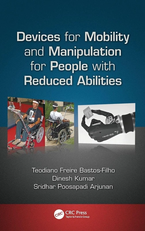 Devices for Mobility and Manipulation for People with Reduced Abilities: 7 (Rehabilitation Science in Practice Series)