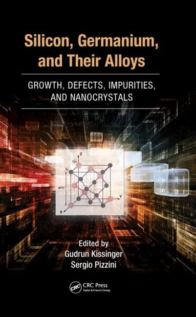 Silicon, Germanium, and Their Alloys: Growth, Defects, Impurities, and Nanocrystals
