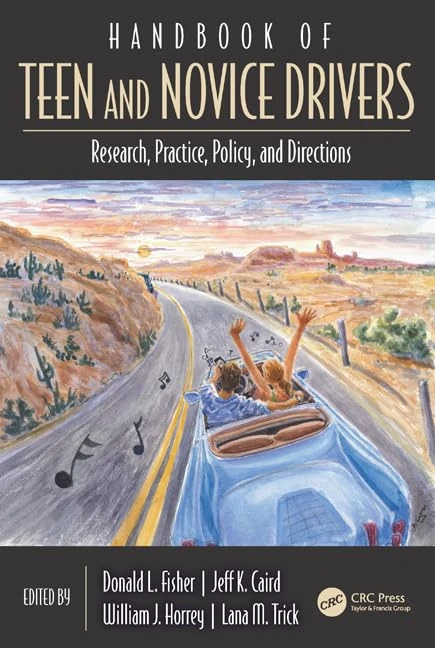Handbook of Teen and Novice Drivers: Research, Practice, Policy, and Directions