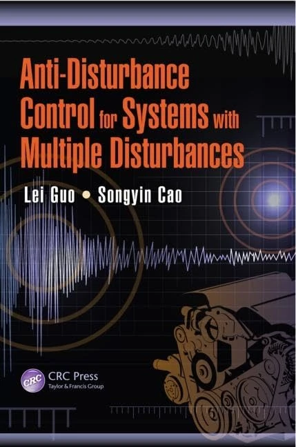 CRC Press Anti-Disturbance Control for Multiple Disturbances