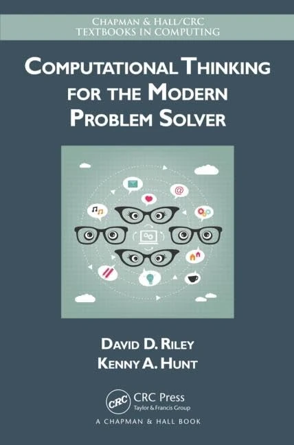 Computational Thinking for the Modern Problem Solver (Chapman & Hall/CRC Textbooks in Computing)