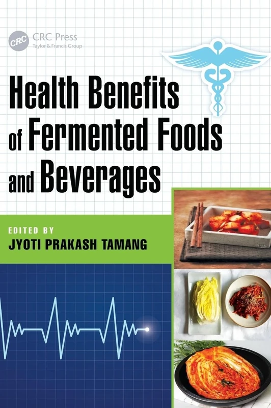 Health Benefits of Fermented Foods and Beverages