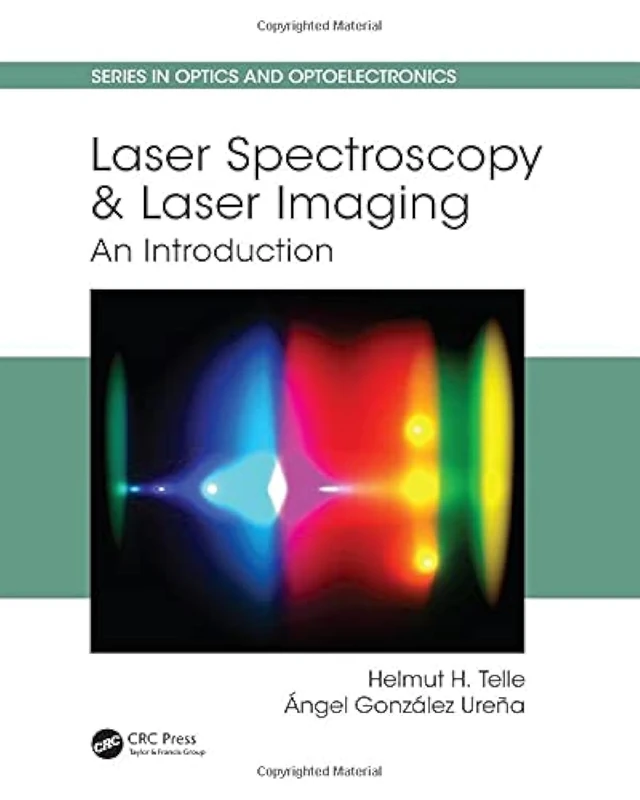Laser Spectroscopy and Laser Imaging: An Introduction (Series in Optics and Optoelectronics)