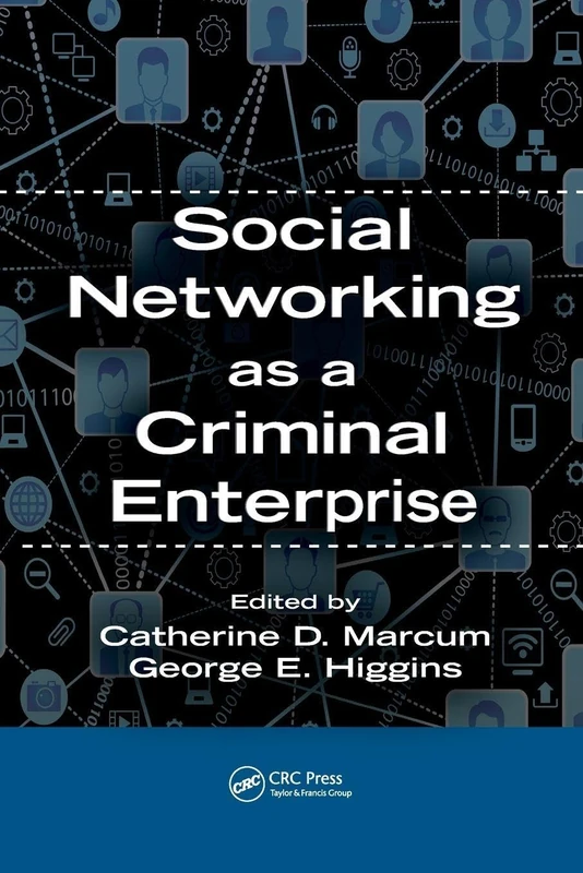 Social Networking as a Criminal Enterprise