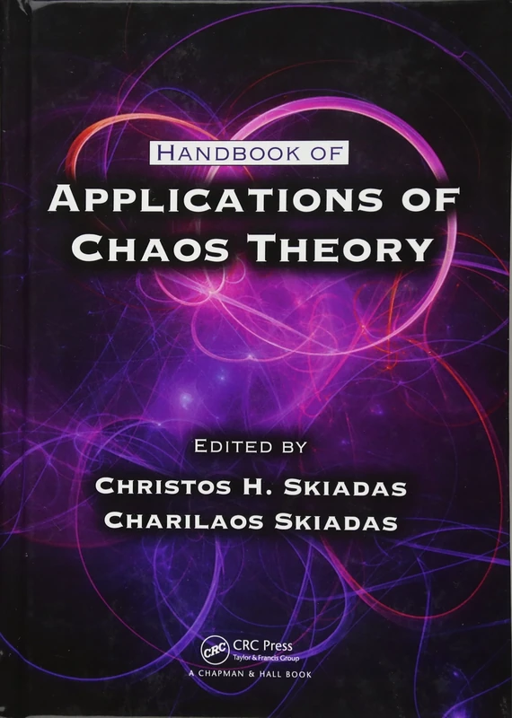 Handbook of Applications of Chaos Theory