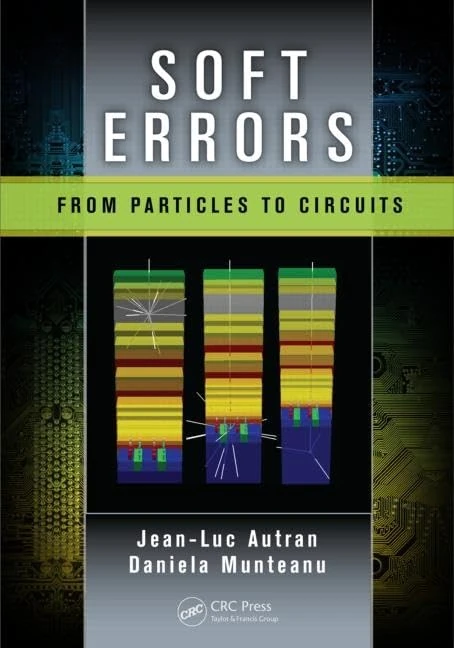 CRC Press Soft Errors: From Particles to Circuits - Science Book