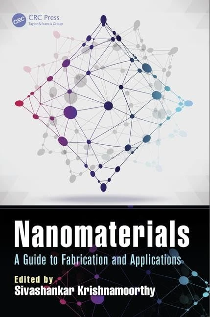 CRC Press Nanomaterials: A Guide to Fabrication and Applications