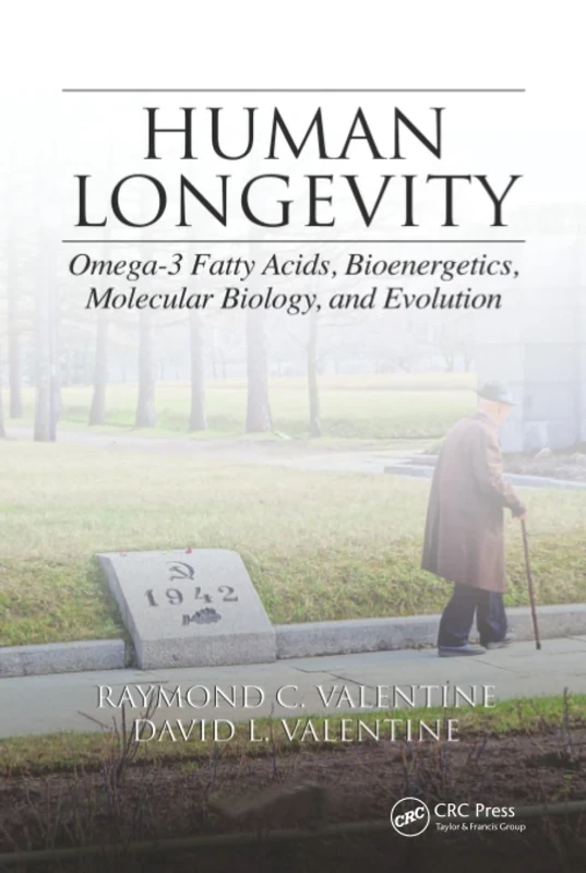 Human Longevity: Omega-3 Fatty Acids, Bioenergetics, Molecular Biology, and Evolution