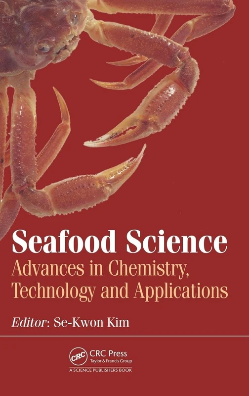 Seafood Science: Advances in Chemistry, Technology and Applications