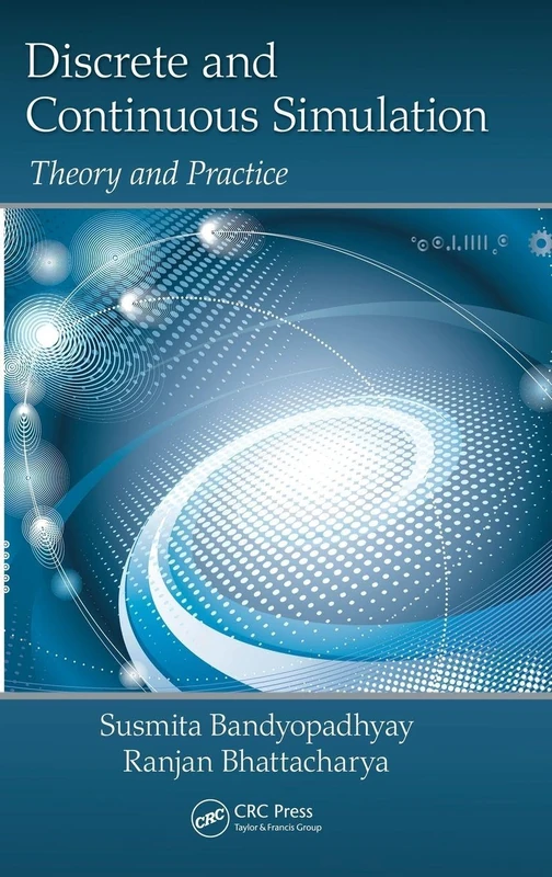 Discrete and Continuous Simulation: Theory and Practice