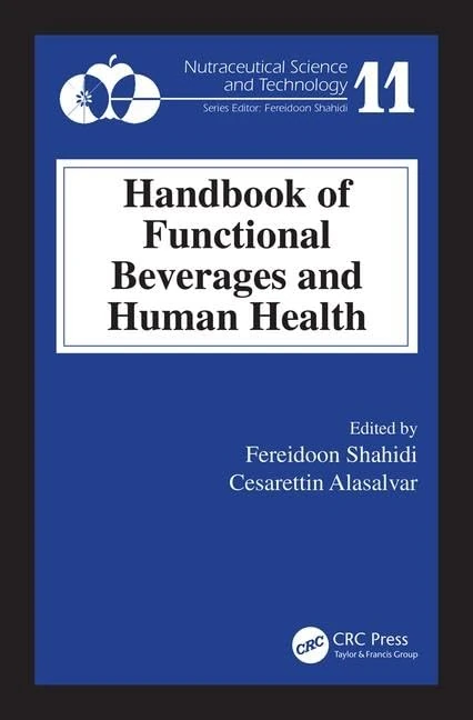 Handbook of Functional Beverages and Human Health: 11 (Nutraceutical Science and Technology)