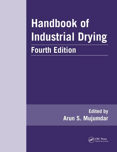 Handbook of Industrial Drying (Advances in Drying Science and Technology)
