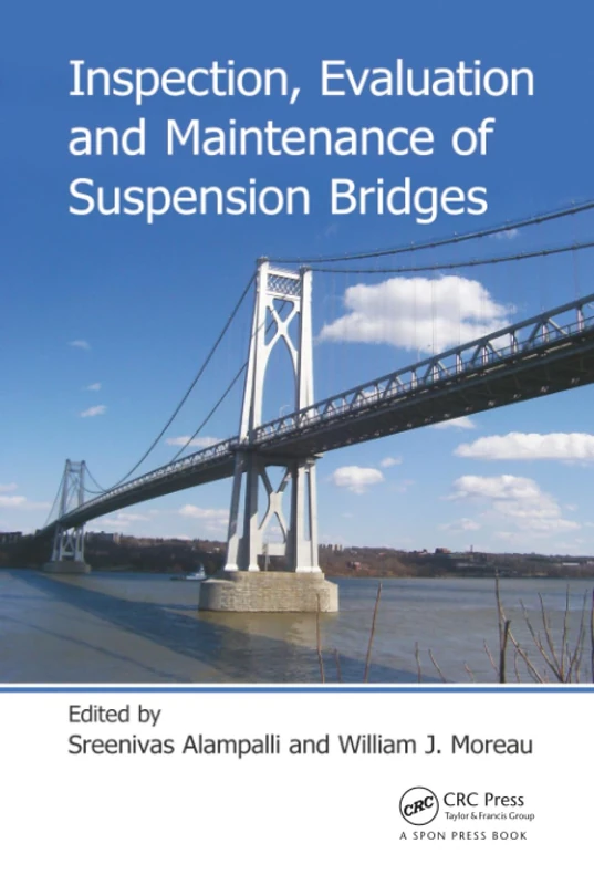 CRC Press - Inspection, Evaluation and Maintenance of Suspension Bridges