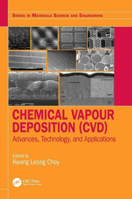 Chemical Vapour Deposition (CVD): Advances, Technology and Applications (Series in Materials Science and Engineering)