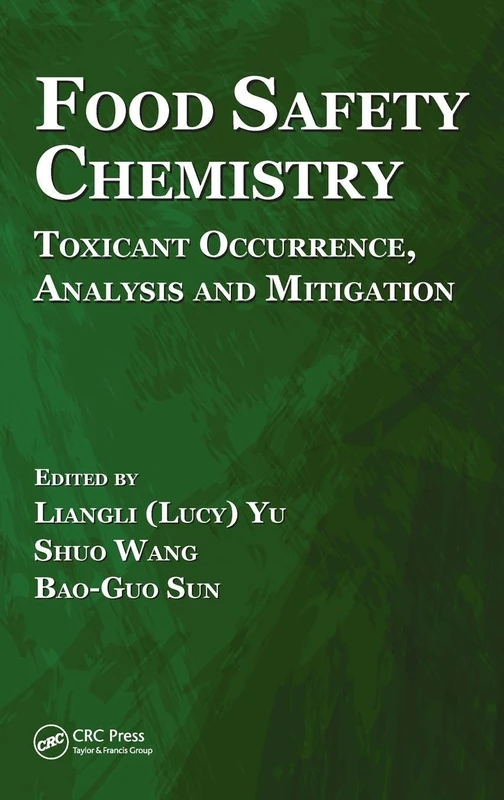 Food Safety Chemistry: Toxicant Occurrence, Analysis and Mitigation