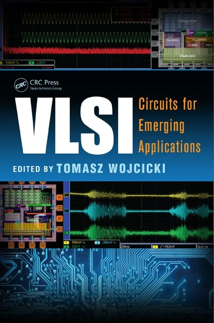 VLSI: Circuits for Emerging Applications: 34 (Devices, Circuits, and Systems)