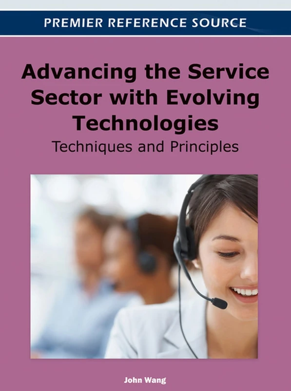 Advancing the Service Sector with Evolving Technologies: Techniques and Principles (Premier Reference Source)