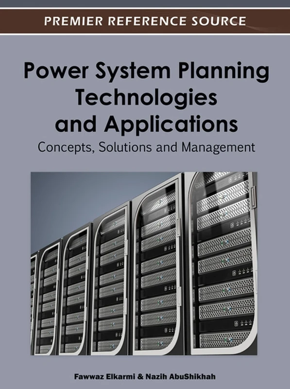 Power System Planning Technologies and Applications: Concepts, Solutions and Management (Premier Reference Source)