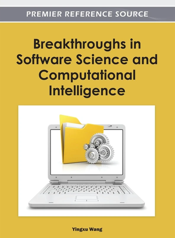 Breakthroughs in Software Science and Computational Intelligence (Premier Reference Source)