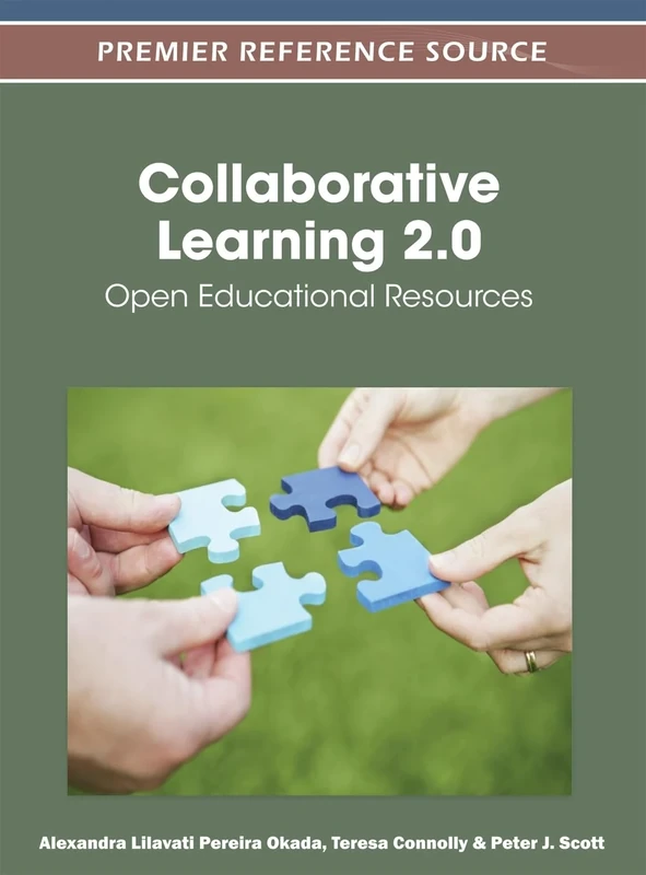 Collaborative Learning 2.0: Open Educational Resources (Advances in Higher Education and Professional Development)