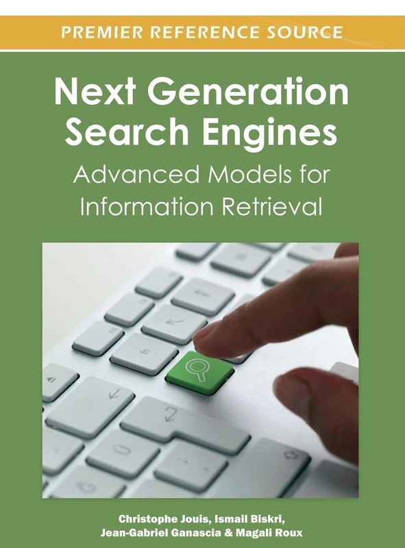 Next Generation Search Engines: Advanced Models for Information Retrieval: 1