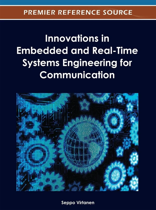 Innovations in Embedded and Real-Time Systems Engineering for Communication