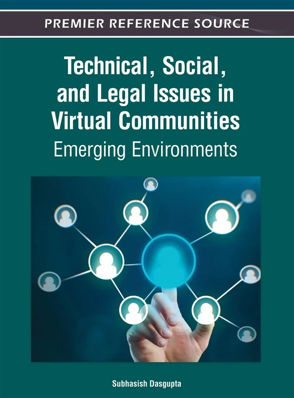 Technical, Social, and Legal Issues in Virtual Communities: Emerging Environments
