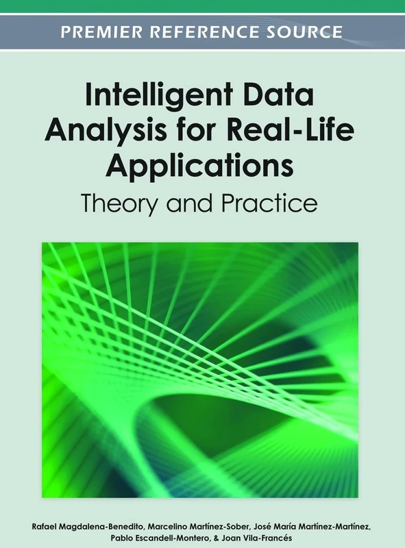 Intelligent Data Analysis for Real-Life Applications: Theory and Practice (Premier Reference Source)