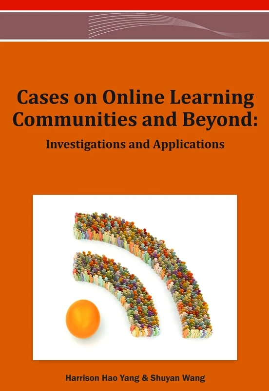 Cases on Online Learning Communities and Beyond: Investigations and Applications