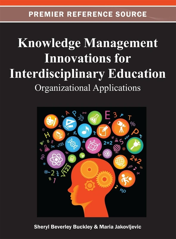 Knowledge Management Innovations for Interdisciplinary Education: Organizational Applications
