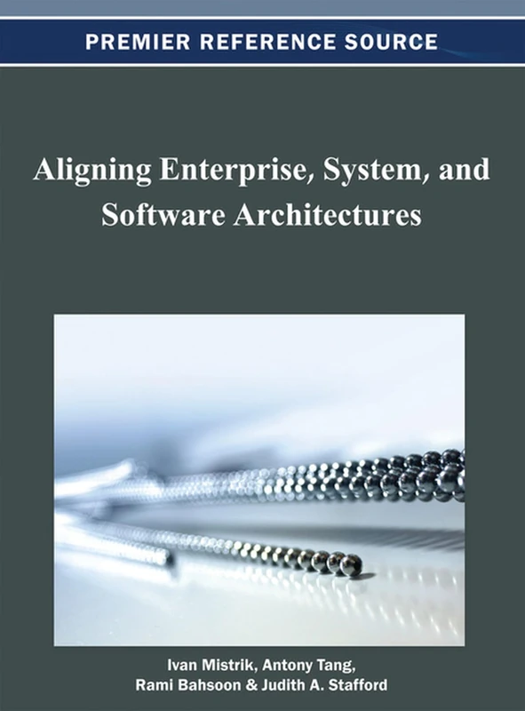 Aligning Enterprise, System, and Software Architectures (Premier Reference Source) - Image 1