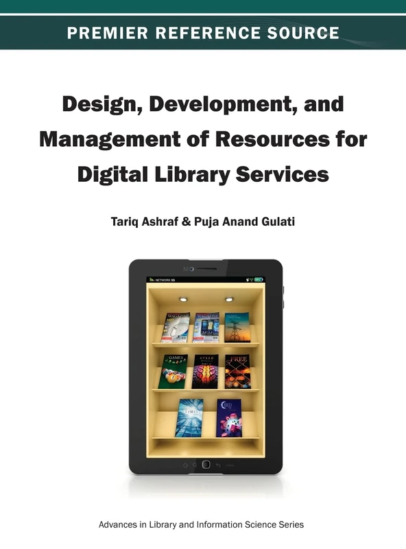 Design, Development, and Management of Resources for Digital Library Services (Advances in Library and Information Science)