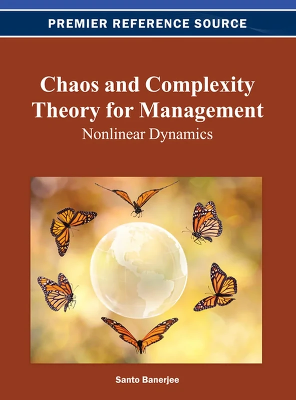 Chaos and Complexity Theory for Management: Nonlinear Dynamics (Advances in Business Strategy and Competitive Advantage)