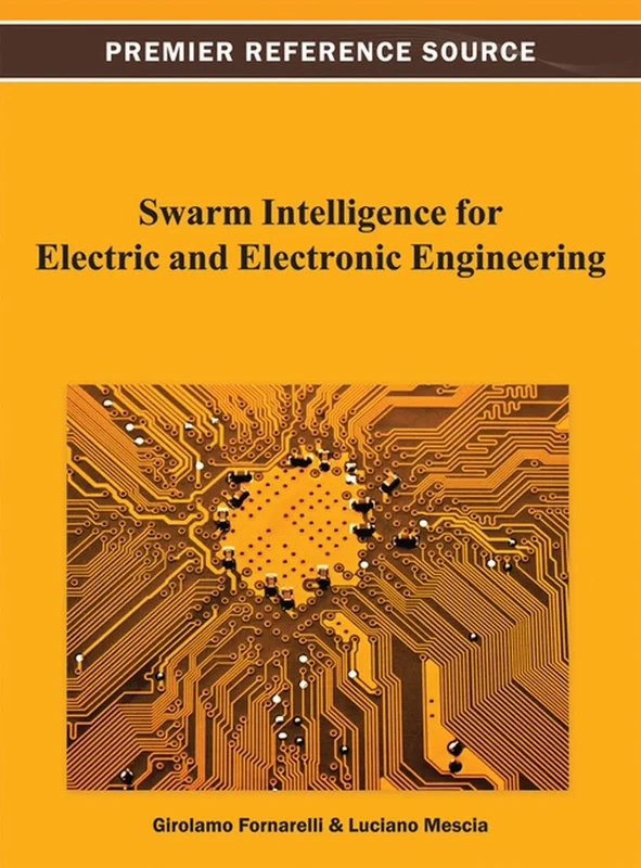 Swarm Intelligence for Electric and Electronic Engineering (Premier Reference Source)